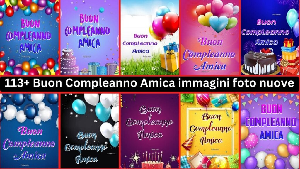 113+ Buon Compleanno Amica Immagini Foto Nuove