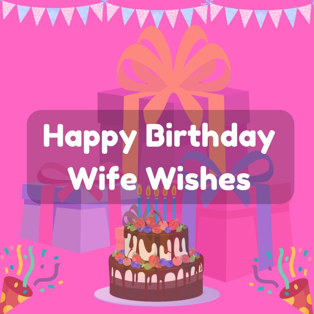 1019+ Happy Birthday Wishes for Wife Pics, Images, SMS, Quotes 2024